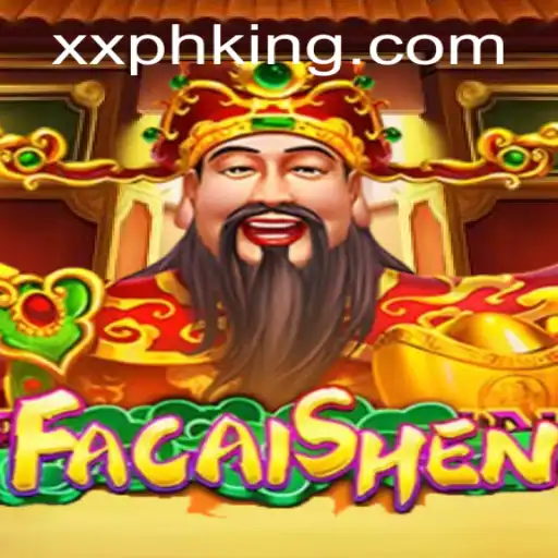 Exploring the Thrilling World of FaCaiShen: A Journey into XXPH